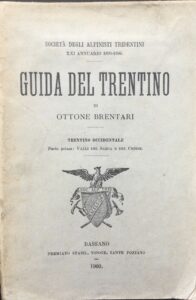BRENTARI GUIDA DEL TRENTINO: TRENTINO OCCIDENTALE PARTE PRIMA